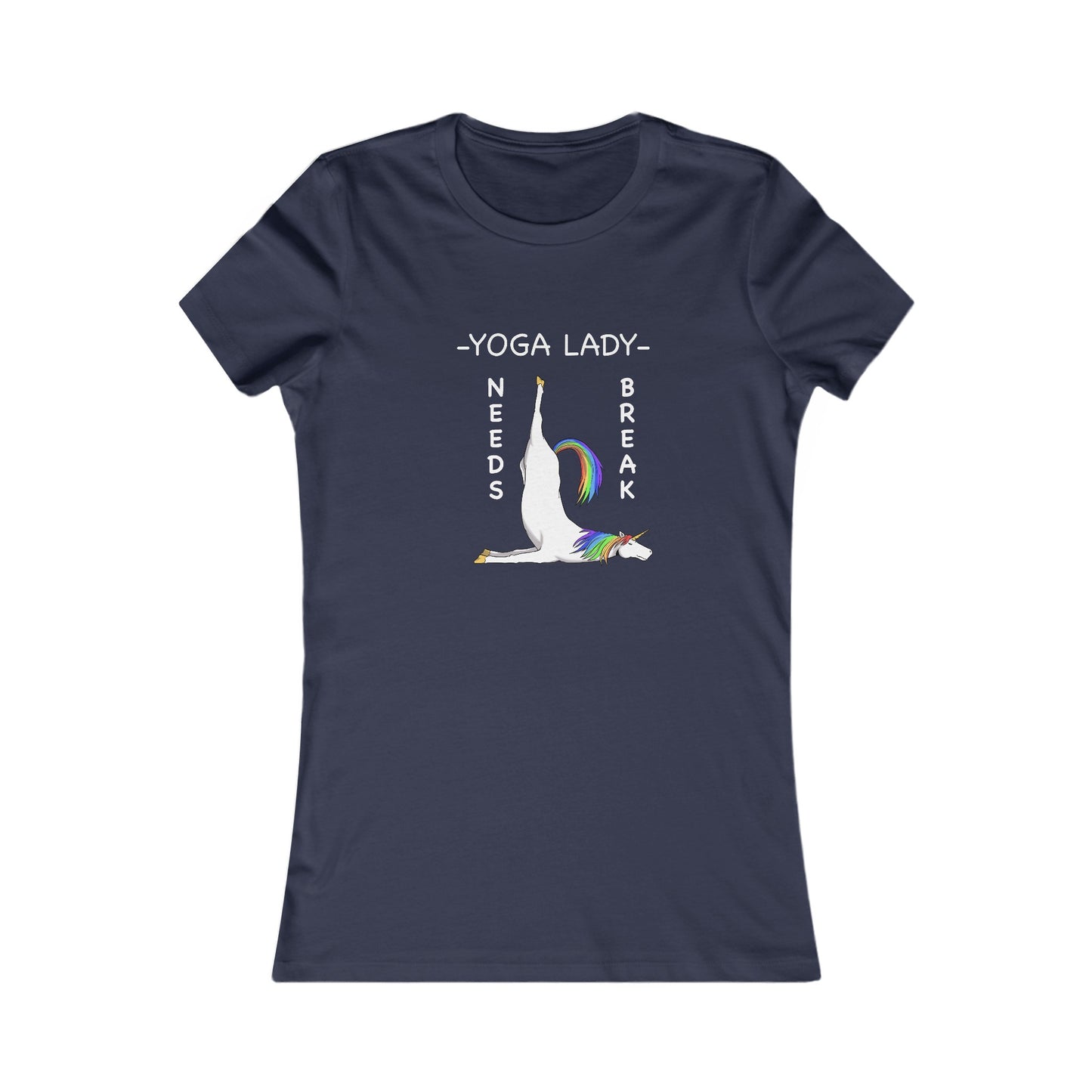 Yoga Lady Needs Break-Unicorn-Women's Favorite Tee-Cartoon Yoga